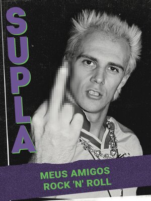 cover image of Supla--Meus amigos rock 'n' roll